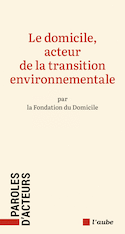 Domicile, acteur de la transition environnementale (Le)